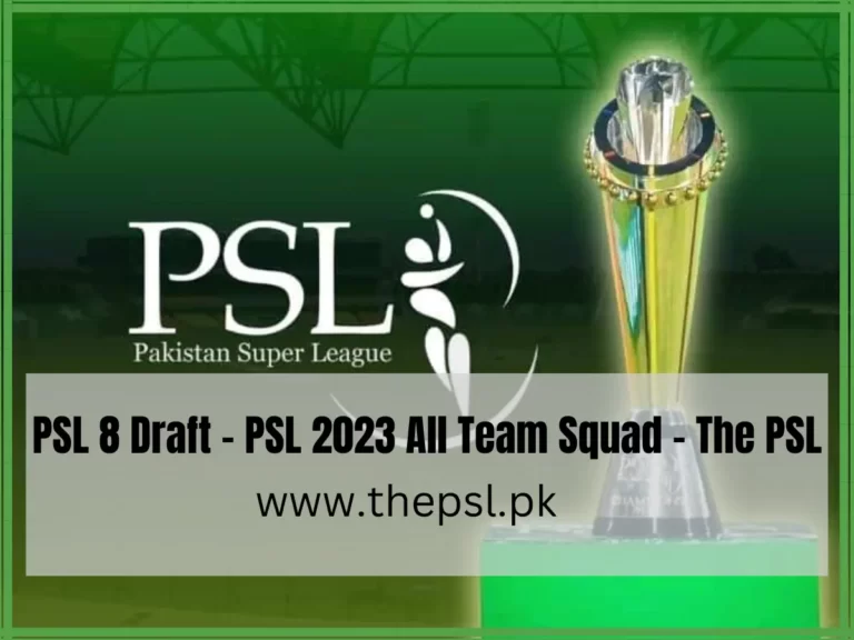 PSL 8 Draft – PSL 2023 All Team Squad List – The PSL